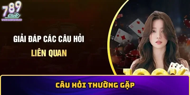 Câu hỏi người chơi nhiều lần đặt ra 